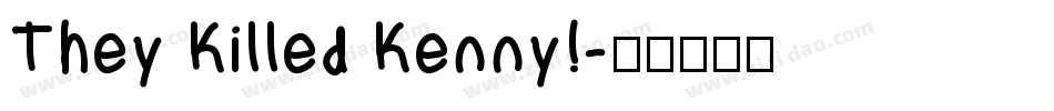 They Killed Kenny!字体转换